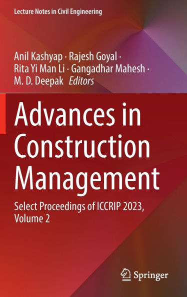 Advances in Construction Management: Select Proceedings of ICCRIP 2023, Volume 2