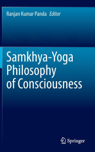 Title: Samkhya-Yoga Philosophy of Consciousness, Author: Ranjan Kumar Panda