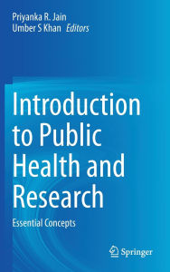 Ebook pdf files free download Introduction to Public Health and Research: Essential Concepts English version 9789819651535 by Priyanka R. Jain, Umber S Khan