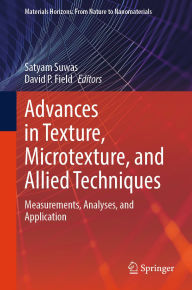 Title: Advances in Texture, Microtexture, and Allied Techniques: Measurements, Analyses, and Application, Author: Satyam Suwas