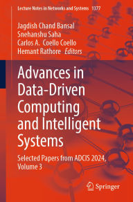 Title: Advances in Data-Driven Computing and Intelligent Systems: Selected Papers from ADCIS 2024, Volume 3, Author: Jagdish Chand Bansal