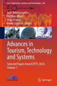 Title: Advances in Tourism, Technology and Systems: Selected Papers from ICOTTS 2024, Volume 1, Author: João Vidal Carvalho