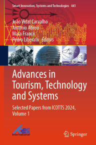 Title: Advances in Tourism, Technology and Systems: Selected Papers from ICOTTS 2024, Volume 1, Author: João Vidal Carvalho