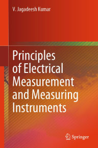 Title: Principles of Electrical Measurement and Measuring Instruments, Author: V. Jagadeesh Kumar