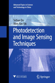 Title: Photodetection and Image Sensing Techniques, Author: Sichao Du
