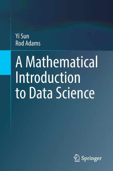 A Mathematical Introduction to Data Science