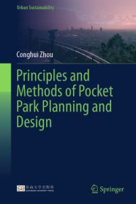 Title: Principles and Methods of Pocket Park Planning and Design, Author: Conghui Zhou
