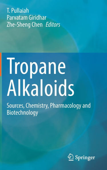 Tropane Alkaloids: Sources, Chemistry, Pharmacology and Biotechnology