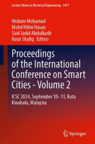 Title: Proceedings of the International Conference on Smart Cities - Volume 2: ICSC 2024, September 10-11, Kota Kinabalu, Malaysia, Author: Hisham Mohamad