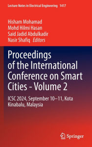 Title: Proceedings of the International Conference on Smart Cities - Volume 2: ICSC 2024, September 10-11, Kota Kinabalu, Malaysia, Author: Hisham Mohamad