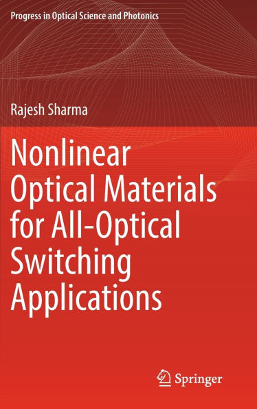 Nonlinear Optical Materials for All-Optical Switching Applications