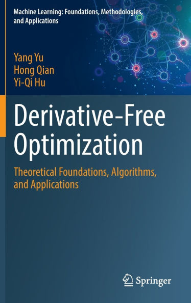 Derivative-Free Optimization: Theoretical Foundations, Algorithms, and Applications