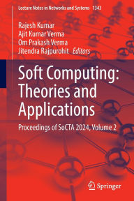 Title: Soft Computing: Theories and Applications: Proceedings of SoCTA 2024, Volume 2, Author: Rajesh Kumar