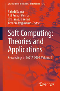 Title: Soft Computing: Theories and Applications: Proceedings of SoCTA 2024, Volume 2, Author: Rajesh Kumar