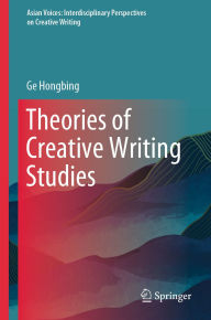Title: Theories of Creative Writing Studies, Author: Ge Hongbing