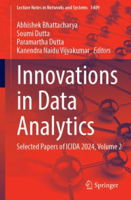 Title: Innovations in Data Analytics: Selected Papers of ICIDA 2024, Volume 2, Author: Abhishek Bhattacharya