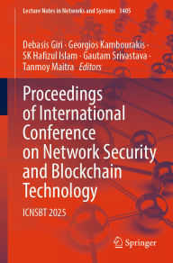 Title: Proceedings of International Conference on Network Security and Blockchain Technology: ICNSBT 2025, Author: Debasis Giri