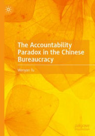 Free ebooks download txt format The Accountability Paradox in the Chinese Bureaucracy PDB PDF (English Edition)
