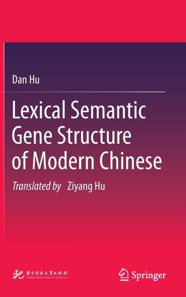 Lexical Semantic Gene Structure of Modern Chinese