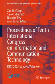 Title: Proceedings of Tenth International Congress on Information and Communication Technology: ICICT 2025, London, Volume 6, Author: Xin-She Yang