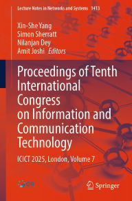Title: Proceedings of Tenth International Congress on Information and Communication Technology: ICICT 2025, London, Volume 7, Author: Xin-She Yang