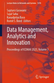 Title: Data Management, Analytics and Innovation: Proceedings of ICDMAI 2025, Volume 1, Author: Saptarsi Goswami