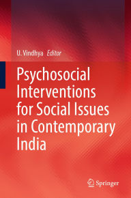 Title: Psychosocial Interventions for Social Issues in Contemporary India, Author: U. Vindhya