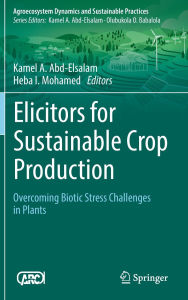 Pdb ebooks download Elicitors for Sustainable Crop Production: Overcoming Biotic Stress Challenges in Plants ePub 9789819665686 English version