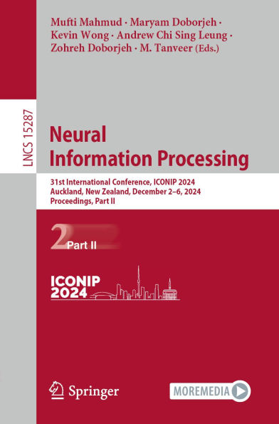 Neural Information Processing: 31st International Conference, ICONIP 2024, Auckland, New Zealand, December 2-6, 2024, Proceedings, Part II