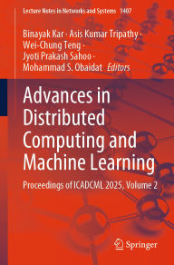 Title: Advances in Distributed Computing and Machine Learning: Proceedings of ICADCML 2025, Volume 2, Author: Binayak Kar