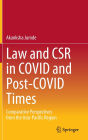Law and CSR in COVID and Post-COVID Times: Comparative Perspectives from the Asia-Pacific Region