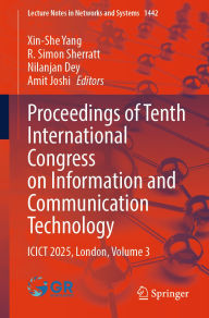 Title: Proceedings of Tenth International Congress on Information and Communication Technology: ICICT 2025, London, Volume 3, Author: Xin-She Yang