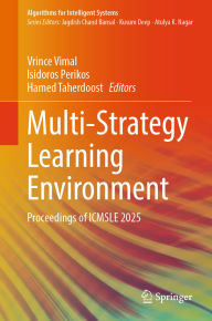 Title: Multi-Strategy Learning Environment: Proceedings of ICMSLE 2025, Author: Vrince Vimal