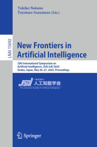 Epub ebooks New Frontiers in Artificial Intelligence: JSAI International Symposium on Artificial Intelligence, JSAI-isAI 2025, Osaka, Japan, May 26-27, 2025, Proceedings by Yukiko Nakano, Toyotaro Suzumura 9789819670703 (English Edition) iBook