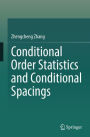 Conditional Order Statistics and Conditional Spacings