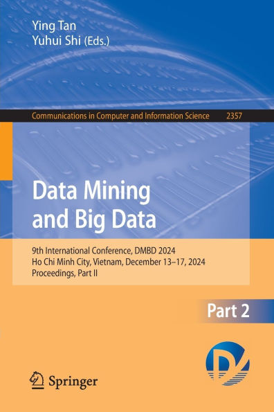 Data Mining and Big Data: 9th International Conference, DMBD 2024, Ho Chi Minh City, Vietnam, December 13-17, 2024, Proceedings, Part II