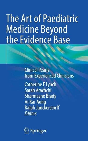 the Art of Paediatric Medicine Beyond Evidence Base: Clinical Pearls from Experienced Clinicians