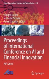 Title: Proceedings of International Conference on AI and Financial Innovation: AIFI 2025, Author: Rangan Gupta