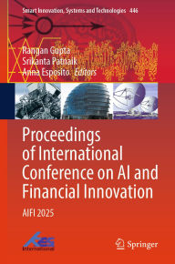 Title: Proceedings of International Conference on AI and Financial Innovation: AIFI 2025, Author: Rangan Gupta