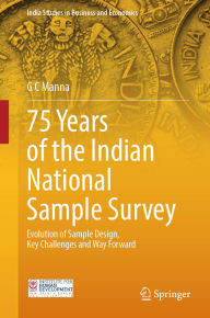Title: 75 Years of the Indian National Sample Survey: Evolution of Sample Design, Key Challenges and Way Forward, Author: G C Manna