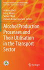 Alcohol Production Processes and Their Utilisation in the Transport Sector