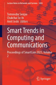 Title: Smart Trends in Computing and Communications: Proceedings of SmartCom 2025, Volume 2, Author: Tomonobu Senjyu