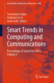 Title: Smart Trends in Computing and Communications: Proceedings of SmartCom 2025, Volume 4, Author: Tomonobu Senjyu
