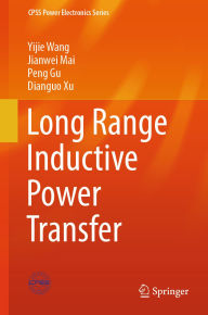 Title: Long Range Inductive Power Transfer, Author: Yijie Wang