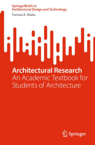 Title: Architectural Research: An Academic Textbook for Students of Architecture, Author: Tomasz E. Malec