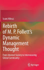 Rebirth of M. P. Follett's Dynamic Management Thought: From Internet Society to Interweaving Global Community
