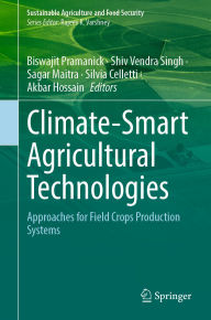 Ebooks portugues gratis download Climate-Smart Agricultural Technologies: Approaches for Field Crops Production Systems (English Edition) by Biswajit Pramanick, Shiv Vendra Singh, Sagar Maitra, Silvia Celletti, Akbar Hossain 9789819676996 RTF PDB MOBI