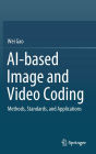 AI-based Image and Video Coding: Methods, Standards, and Applications