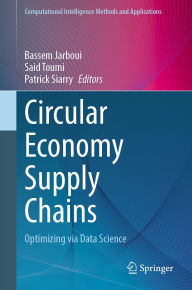 Title: Circular Economy Supply Chains: Optimizing via Data Science, Author: Bassem Jarboui