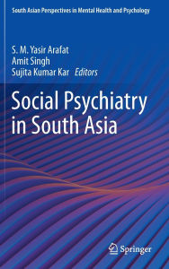 Title: Social Psychiatry in South Asia, Author: S. M. Yasir Arafat